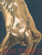 LOUISE BOURGEOIS. Der Ort des Gedächtnisses. Skulpturen, Environments und Zeichnungen 1946 - 1995