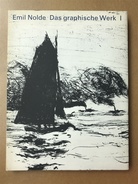 Emil Nolde: Das graphische Werk I. Band 1: Die Radierungen