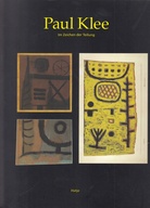Paul Klee. Im Zeichen der Teilung