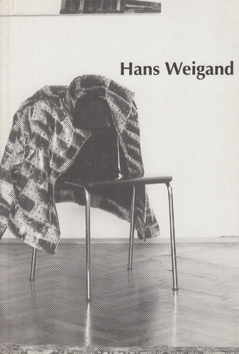 Hans Weigand [Die Dinger kommen vom Markt...]. Galerie Hubert Klocker, Wien/ Galerie Achim Kubinski, Köln. Mai/ Juni 1992