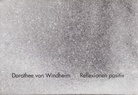 Dorothee von Windheim. Reflexionen positiv