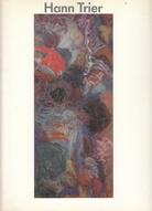 Hann Trier. Retrospektive. Bilder 1949-1989