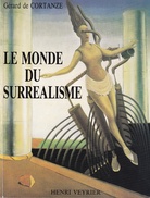 Gerard de CORTANZE: LE MONDE DU SURREALISME