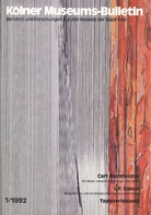 Kölner Museums-Bulletin. Berichte und Forschungen aus den Museen der Stadt Köln, Heft 1/1992. Carl Buchheister/ J.F. Cassas/ Tapisseriekunst