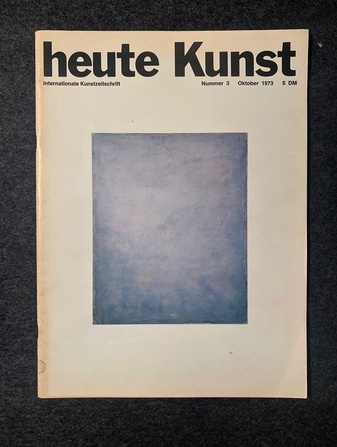 heute Kunst Nummer 3/ Oktober 1973. Internationale Kunstzeitschrift