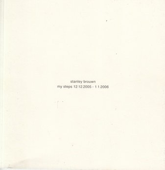 stanley brouwn. my steps 12.12.2005 - 1.1.2006