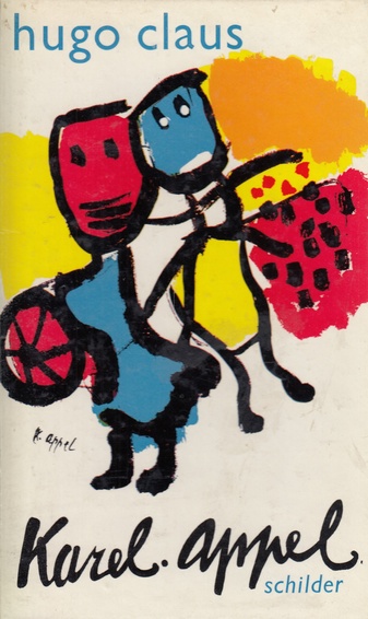 hugo claus. karel appel. schilder