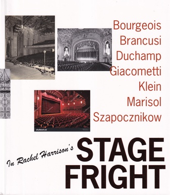 STAGE FRIGHT. Curated by Rachel Harrison