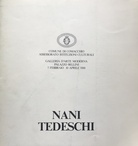 Nani Tedeschi. Galleria D'arte Moderna, Palazzo Berlini, 7 Febbraio 10 Aprile 1988