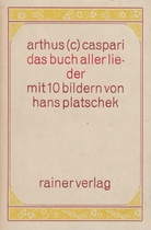 arthus (c) caspari. das buch aller lieder. mit 10 bildern von hans platschek