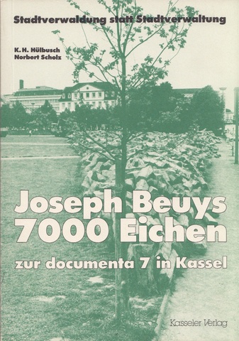 7000 Eichen zur documenta 7 in Kassel