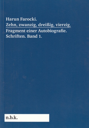 Zehn, zwanzig, dreißig, vierzig. Fragment einer Autobiografie. Schriften. Band 1. . n.b.k. Diskurs, Band 10.