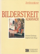 Johannes Gachnang/ Siegfried Gohr (Hrsg.): BILDERSTREIT ALMANACH