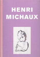 Henri Michaux. Galerie Michael Werner, 2000/ 01
