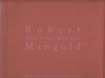 Robert Mangold. Recente werken/ Recent works. Bonnefantenmuseum Maastricht 1989