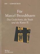 Für marcel Broodthaers. Das Gedächtnis, die stadt und die Kunst II.