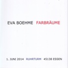 EVA BOEHME. FARBRÄUME/ RUHRTURM