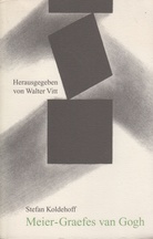Stefan Koldehoff. Meier-Graefes van Gogh