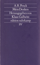 A.R. PENCK. Mein Denken. Herausgegeben von Klaus Gallwitz