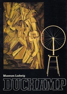 Duchamp. Eine Ausstellung im Museum Ludwig, Köln.