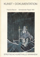 Francis Bacon. Schreiender Papst (Pope Shouting), 1951. Stästische Kunsthalle Mannheim, KUNST + DOKUMENTATION 2 