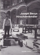 Joseph Beuys. Hirschdenkmäler 