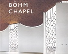 BÖHM CHAPEL [mit Beigabe: 3 Einladungskarten/ 3 invitation cards]