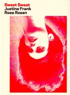 Justine Frank/ Roee Rosen: Sweet Sweat