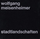 Wolfgang Meisenheimer. STADTLANDSCHAFTEN IN ITALIEN UND FRANKREICH