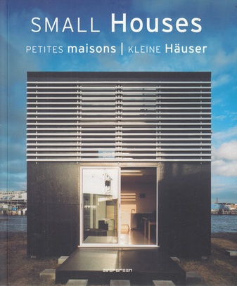 SMALL HOUSES/ PETITE MAISONS/ KLEINE HÄUSER