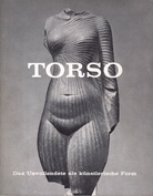 Torso - das Unvollendete als künstlerische Form