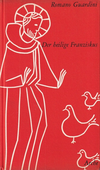 Romano Guardini: Der heilige Franziskus