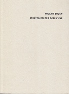 Strategien der Defensive. Bilder und Modelle / Strategies of Defense. Paintings and Models