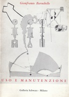 Gianfranco Baruchello. USO E MANUTENZIONE