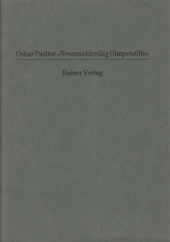 Oskar Pastior. Neununddreißig Gimpelstifte