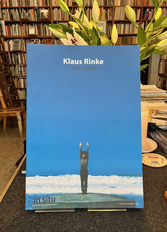 Klaus Rinke. Stiller Ozean. in situ - Magazin Nr. 02/ 2015 [signiert/ signed]