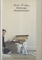 Lili Fischer. Würzburger Wunderkammern [Mit Beigabe]