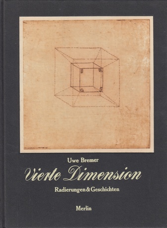 Vierte Dimension. Radierungen & Geschichten