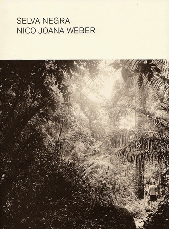 SELVA NEGRA. NICO JOANA WEBER