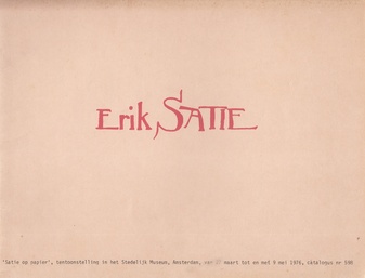 Erik SATIE. 'Satie op papier'