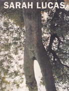SARAH LUCAS. 4.2. - 31.3.1996, MUSEUM BOYMANS-VAN BEUNINGER ROTTERDAM