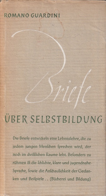 ROMANO GUARDINI. BRIEFE ÜBER SELBSTBILDUNG