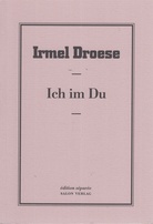 Irmel Droese. Ich im Du. edition separee # 15