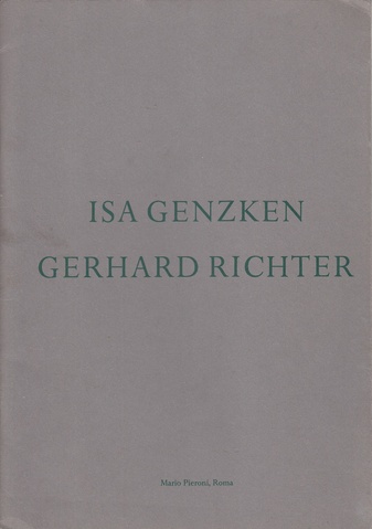R. H. Fuchs: ISA GENZKEN/ GERHARD RICHTER. 1983 Mario Pieroni, Roma.