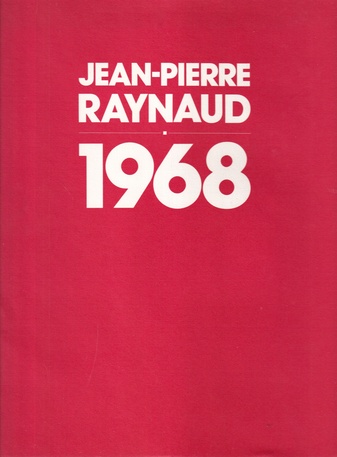 JEAN-PIERRE RAYNAUD. 1968
