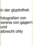 In der Glyptothek. Fotografien von Verena von Gagern und Albrecht Ohly.