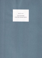 Rudi H. Fuchs: DAS FENSTER UND DIE WEISSE WAND