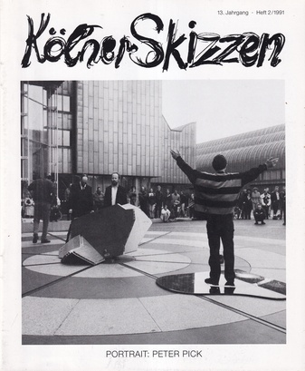 Kölner Skizzen. 13. Jahrgang, Heft 2/ 1991. PORTRAIT: PETER PICK