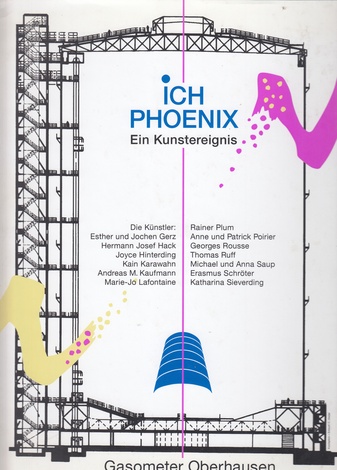 ICH PHOENIX. Ein Kunstereignis. Gasometer Oberhausen