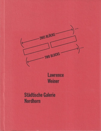 LAWRENCE WEINER. TWO BLOCKS - ZWEI BLÖCKE